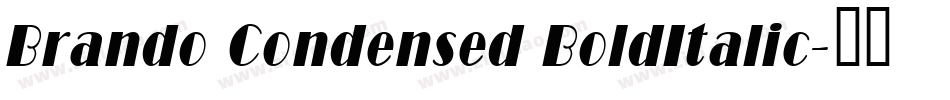 Brando Condensed BoldItalic字体转换